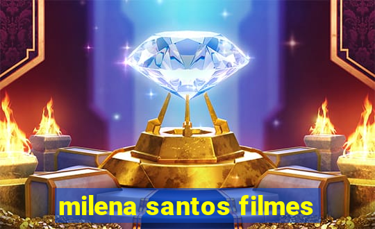 milena santos filmes